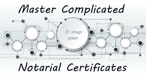 Master Complicated Notarial Certificates