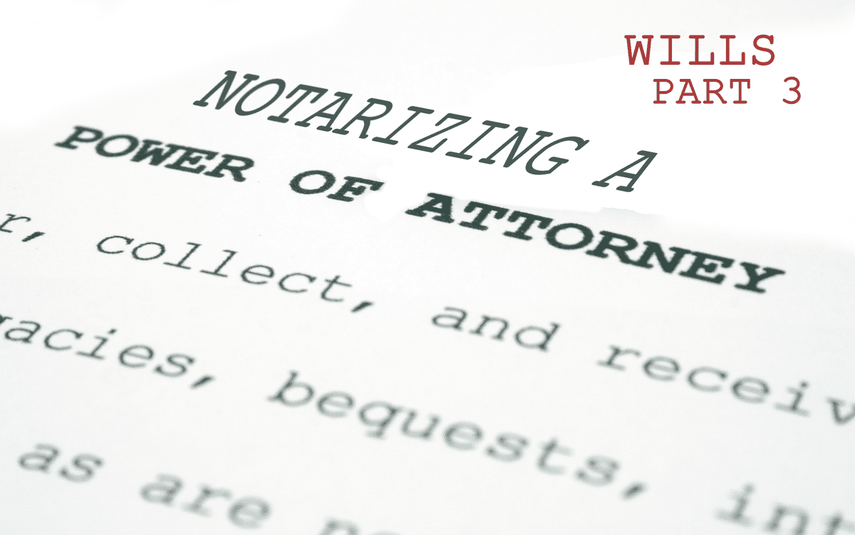 Part 3 Notarizing A Power Of Attorney Notary Net