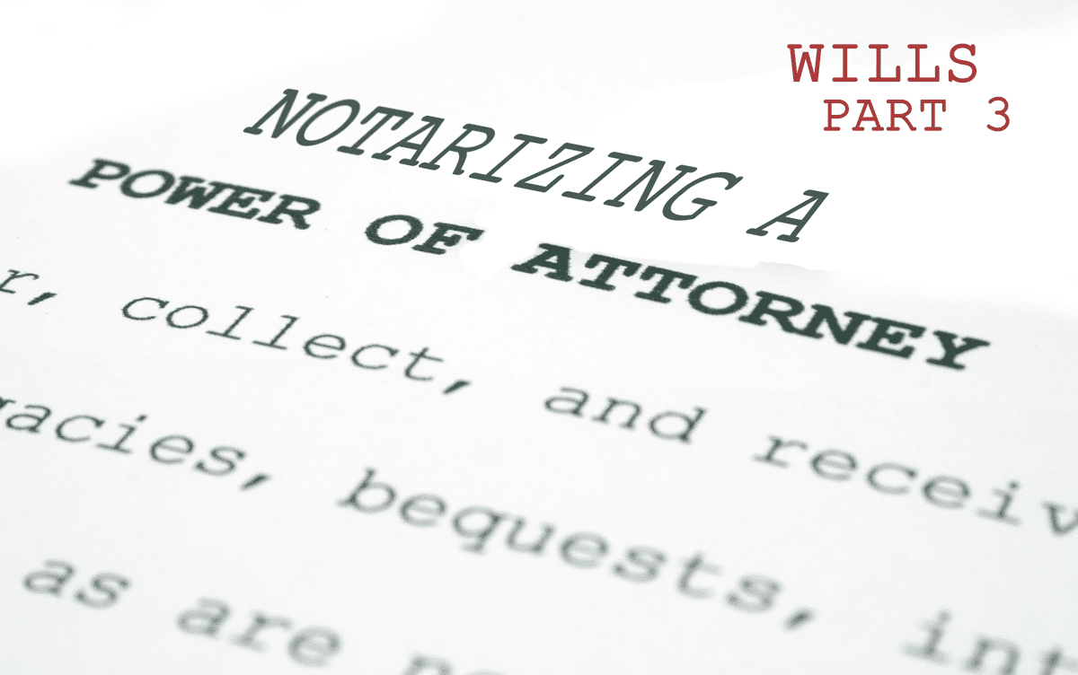 Part 3 Notarizing A Power Of Attorney Notary